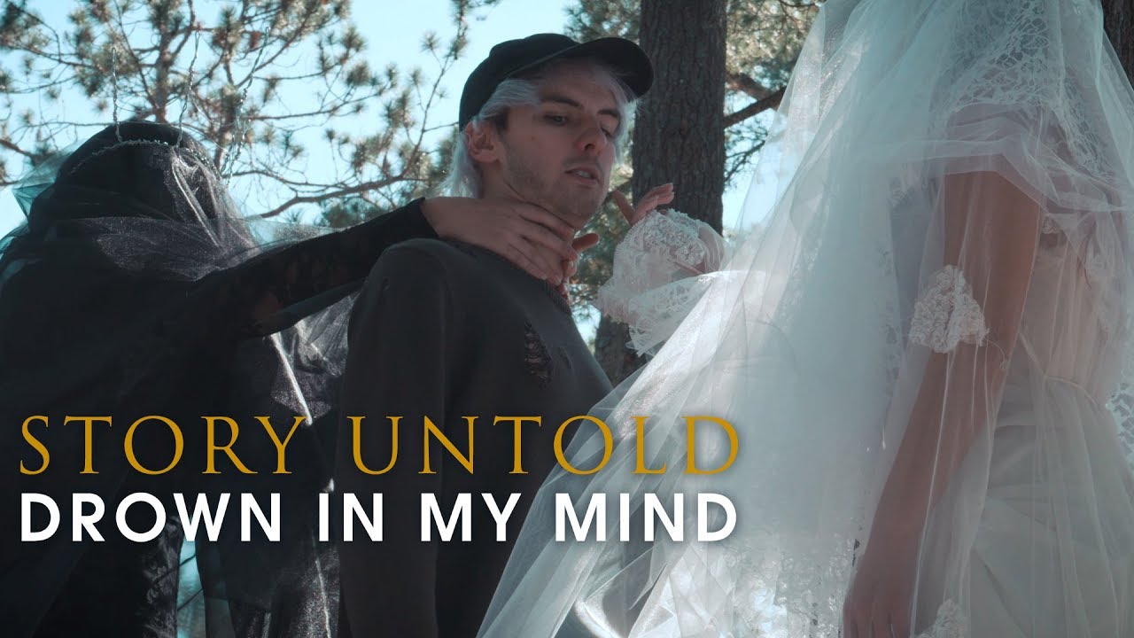Story Untold — Drown In My Mind (Official Music Video)