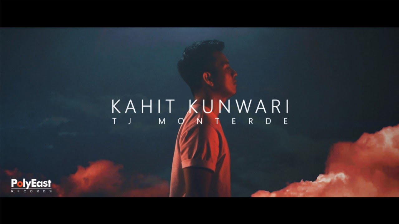 TJ Monterde — Kahit Kunwari — (Official Music Video)