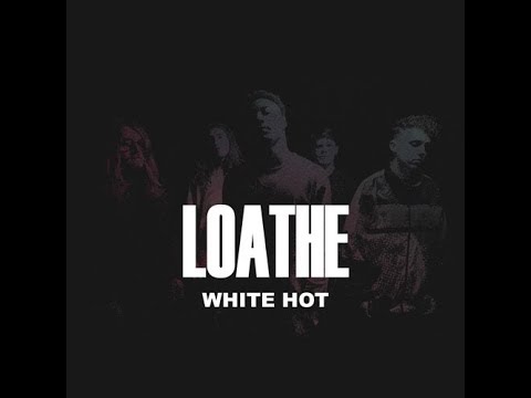 Loathe — White Hot (OFFICIAL VIDEO)