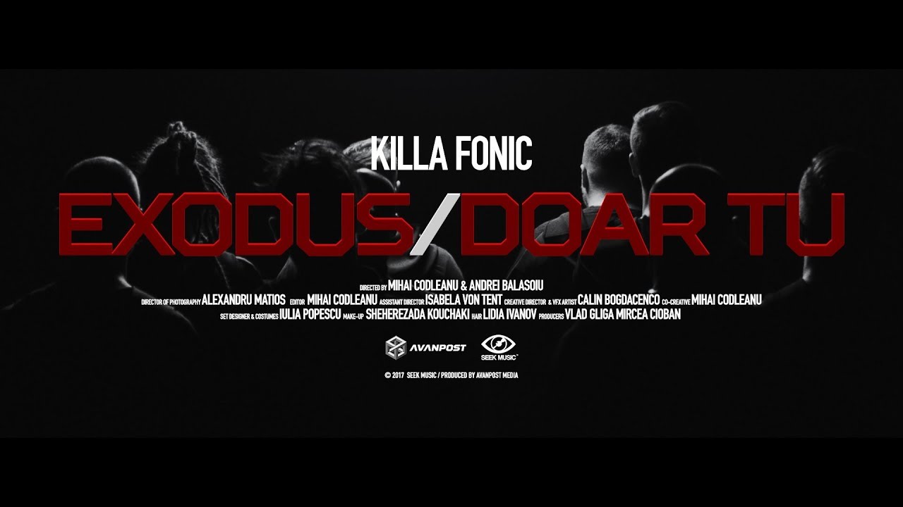 Killa Fonic — Exodus / Doar Tu (Official Video)