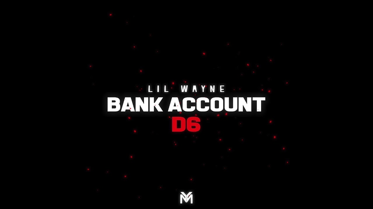 Lil Wayne — Bank Account (Official Audio) | Dedication 6