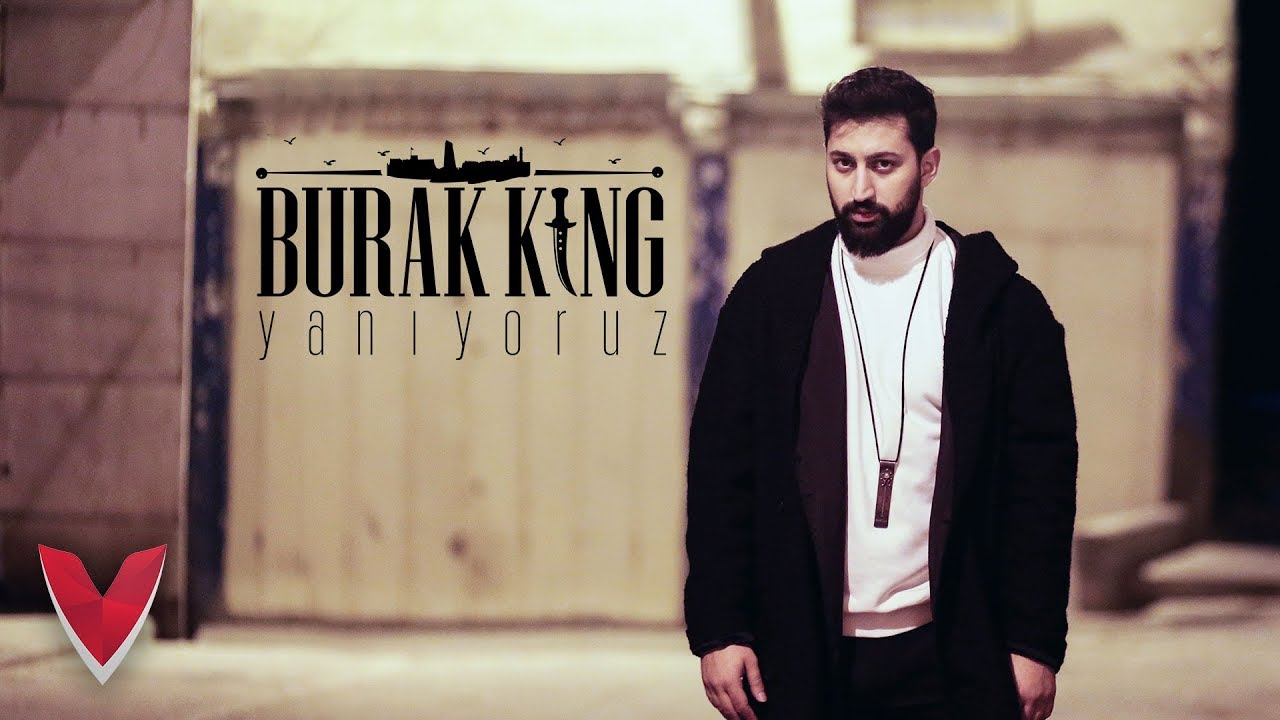 Burak King — Yanıyoruz (Official Video)