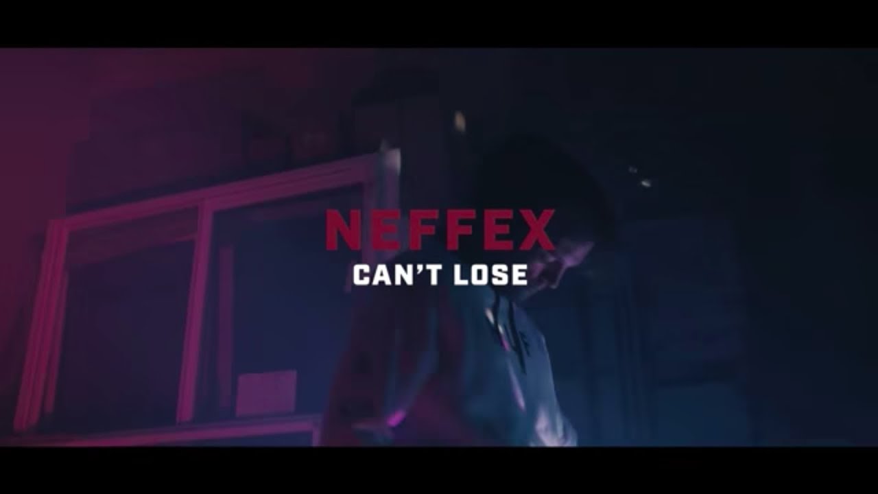 NEFFEX — Can’t Lose [Official Video]