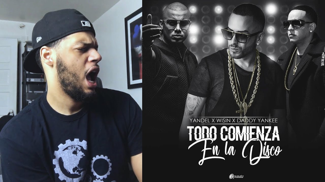 Wisin Y Yandel Daddy Yankee -Todo Comienza en la Disco Official Video Reaccion