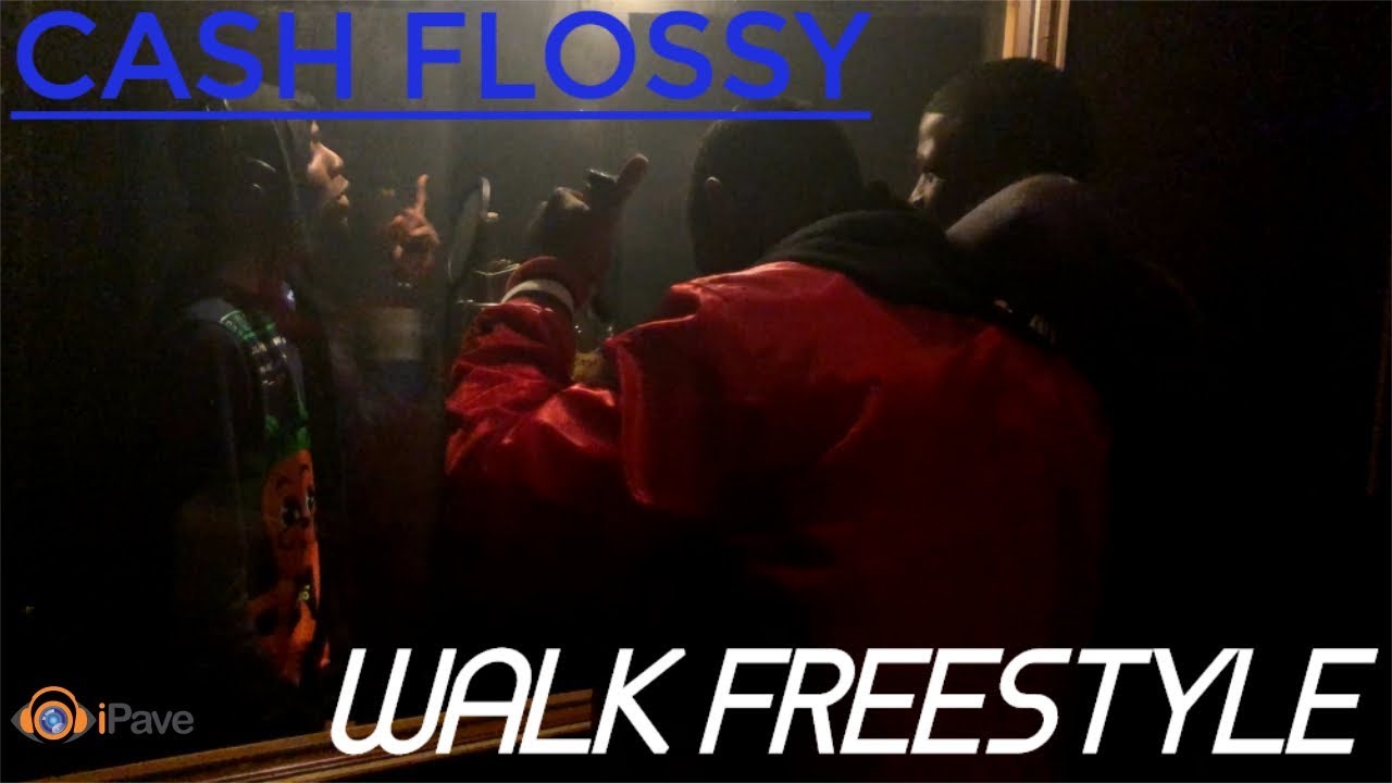 CASH FLOSSY — WALK FREESTYLE Studio Video (Official Video) (Dir. Pave)
