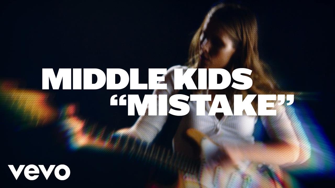 Middle Kids — Mistake (Official Video)