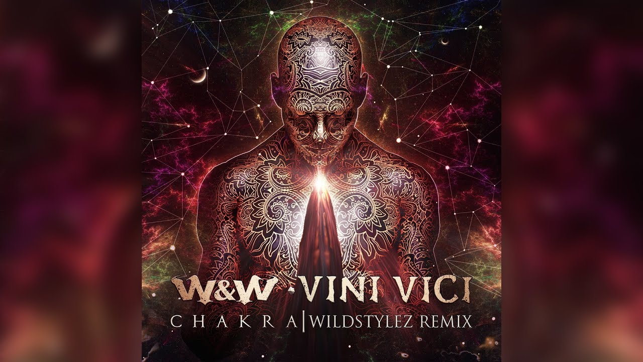 W&W x Vini Vici — Chakra (Wildstylez Remix) (Official Video)