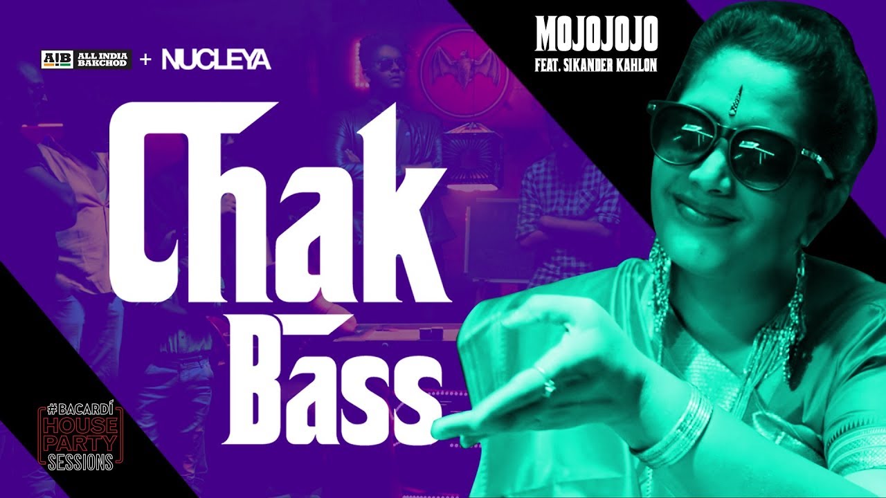 AIB : Chak Bass by MojoJojo feat. Sikander Kahlon [Official Music Video] #BacardiHousePartySessions