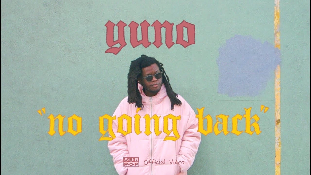 Yuno — No Going Back [OFFICIAL VIDEO]