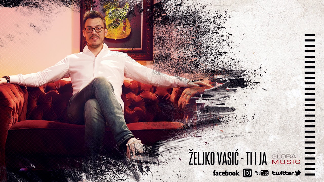 Zeljko Vasic — Ti i ja (Official Video 2018)