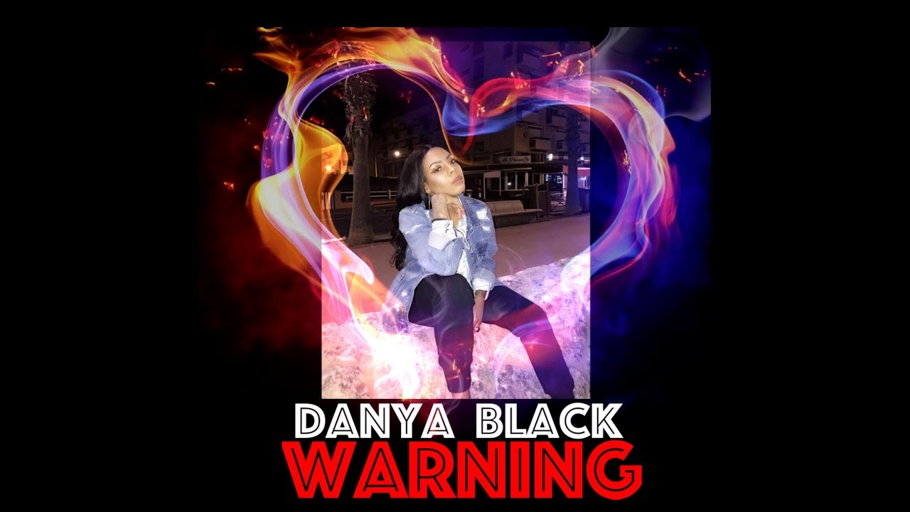 DANYA BLACK — ‘Warning’ [Official Video]