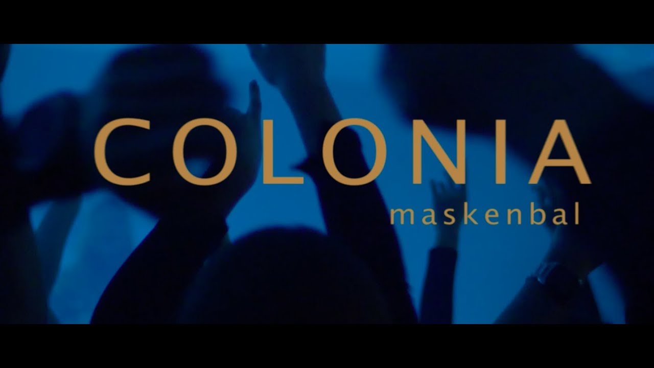 COLONIA — MASKENBAL (OFFICIAL VIDEO 2017)